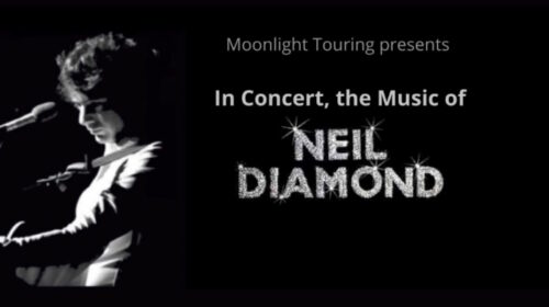 Moonlight Touring presents In Concert the Music of Neil Diamond