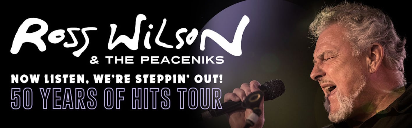 Ross Wilson & The Peaceniks – 50 Years of Hits Tour